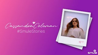 Smule Stories Meet Cassandra Coleman [upl. by Ensoll]