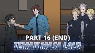 TEMAN MASA LALU PART 16 end  Animasi Drama Series [upl. by Freemon]