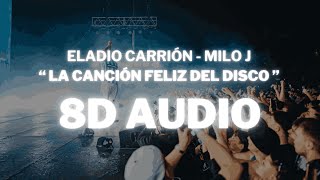 Eladio Carrión ft Milo J  La Canción Feliz Del Disco  8D AUDIO Usar Auriculares  Suscribirse [upl. by Cung240]