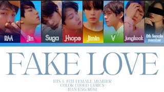 BTS Fake Love with 8th Female Member [upl. by Fi]