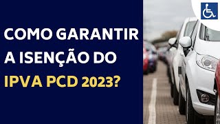 COMO GARANTIR A ISENÇÃO DO IPVA PCD SP EM 2023 [upl. by Flora]