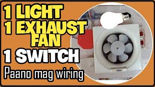 DIY PAANO MAG WIRING NG 1LIGHT 1 EXHAUST FAN CONTROLLED BY 1 SWITCH Basic Electrical 40 [upl. by Mair740]