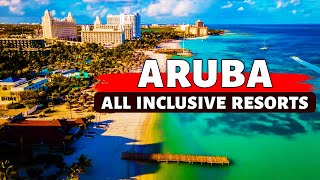 Aruba 2024 Vacation  Aruba 7 Best All Inclusive Resorts  Aruba Travel Guide [upl. by Yemiaj619]