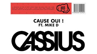 Cassius  Cause Oui  ft Mike D Official Audio [upl. by Ahsenor]