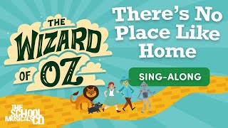 Theres No Place Like Home  The Sing Along Video for The Wizard of Oz School Musical [upl. by Ellienad735]