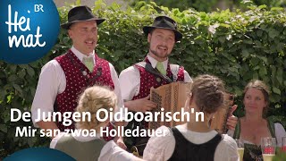 De Jungen Oidboarischn  Mir san zwoa Holledauer  BR Heimat  Zsammgspuit [upl. by Alidus]