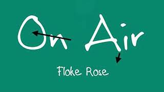 Floke Rose  On Air [upl. by Eeimaj]