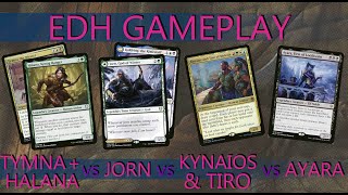 EDH Game Tymna  Halana vs Jorn vs Kynaios amp Tiro vs Ayara [upl. by Arramas]