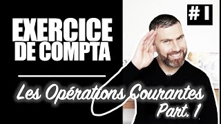 Les opérations courantes I Exercice Comptabilité I 16  Partie 1 [upl. by Sherrie]