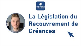 La Législation du Recouvrement de Créances [upl. by Nitsraek]