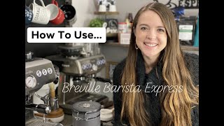 How To Use Breville Barista Express  For Beginners  Walk Through [upl. by Silecara]