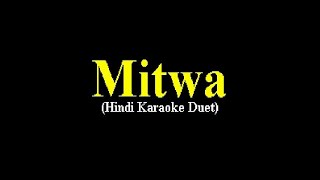 Mitwa Hindi Karaoke Duet [upl. by Iggam]