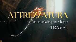 Attrezzatura VIDEO ESSENZIALE per viaggi  Facciamo lo zaino insieme  Video Travel [upl. by Rehptsirhc]