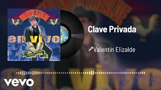 Valentín Elizalde  Clave Privada AudioEn Vivo [upl. by Anole]