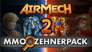 MMOZehnerpack AirMech 02  Von Stützpunkt zu Stützpunkt [upl. by Fernandes]