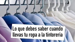 Lo que debes saber cuando llevas tu ropa a la tíntoreria [upl. by Dahsraf489]