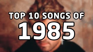 Top 10 songs of 1985 [upl. by Blessington235]