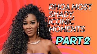 RHOA Most Shady Iconic Moments Part 2 [upl. by Carhart]