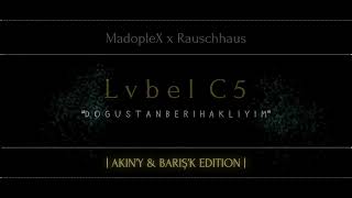 Madoplex Rauschhaus x Lvbel C5  Doğuştan Beri Haklıyım w Stellar Akiny X Barisk Edit [upl. by Avrit]