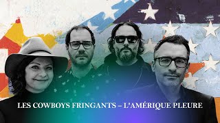 LES COWBOYS FRINGANTS  LAMÉRIQUE PLEURE  Letra en Francés y Español [upl. by Yllehs]