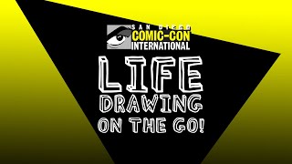 Life Drawing on the Go San Diego Comic Con 2024 [upl. by Eibrik49]