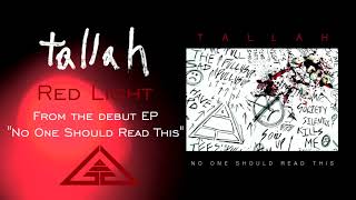 Tallah  Red Light  EP Version Audio [upl. by Nabalas]