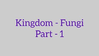 Kingdom  Fungi Part  1 neetbiology [upl. by Celtic]