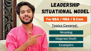 Hersey amp Blanchard Situational Leadership Model  Explained in Detail For BBA  MBA [upl. by Erot]