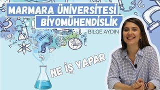 Biyomühendis olmak Marmara Üniversitesi Biyomühendislik  Biyomühendislik nedir Nerelerde çalışır [upl. by Eglantine750]