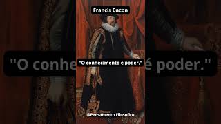 quotO conhecimento é poderquot  Francis Bacon [upl. by Soutor]