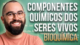 Componentes químicos dos seres vivos  Aula 01  Módulo 1  Bioquímica  Prof Guilherme [upl. by Namharludba637]