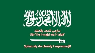 Hymn Arabii Saudyjskiej arabskiepolskie  Anthem of Saudi Arabia [upl. by Nerak]