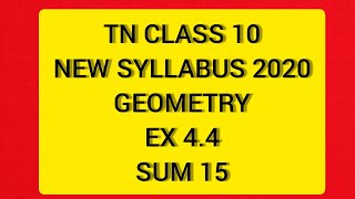 TN Class 10 Maths New Syllabus Geometry Ex 44 sum 15 [upl. by Aicil]