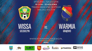 07042024 IV LIGA PODLASKA 22 kolejka WISSA Szczuczyn  WARMIA Grajewo [upl. by Tufts]