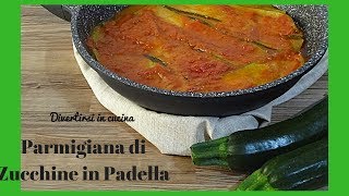 Parmigiana di zucchine NON FRITTE in padella  Divertirsi in cucina [upl. by Nivla109]