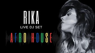 RIKA  AFRO HOUSE LIVE SET [upl. by Aneehsor]