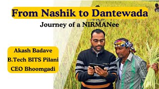 From Nashik to Dantewada I Akash Badave I Journey of NIRMANee I Bhoomgadi nirman dantewada [upl. by Dola]