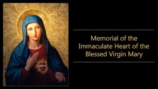 682024 Memorial of the Immaculate Heart of the Blessed Virgin Mary [upl. by Osrick]