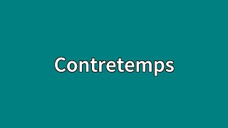 Contretemps Meaning [upl. by Oigile]