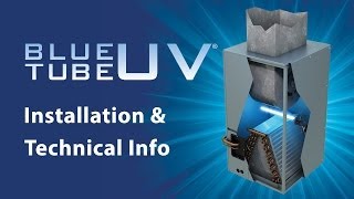 Blue Tube UV Overview and Installation [upl. by Wendi694]