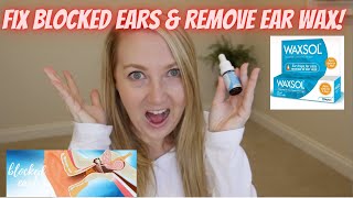 Ear Wax  How To Remove Ear Wax and WAXSOL HONEST REVIEW [upl. by Aramanta907]