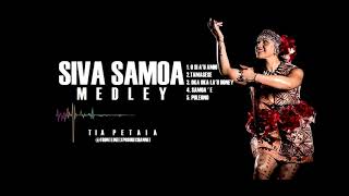 SIVA SAMOA MEDLEY 1  Tia Petaia Official HQ AUDIO 2019 [upl. by Ilagam972]