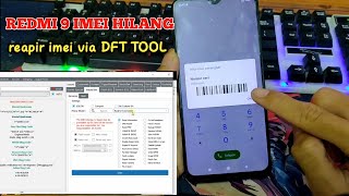 Cara memrbaiki imei hilang redmi 9 lancelot via DFT PRO  repair imei  redmi 9 [upl. by Eudo]