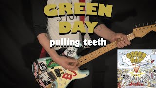 GREEN DAY  Pulling Teeth  GUITAR COVER [upl. by Ardnuyek306]