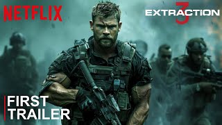 EXTRACTION 3 2025 Trailer  Netflix  Chris Hemsworth amp Idris Elba amp Golshifteh [upl. by Katharyn]