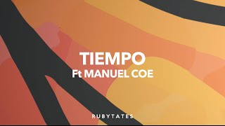 Rubytates  Tiempo Ft Manuel Coe Lyric Video [upl. by Groome430]