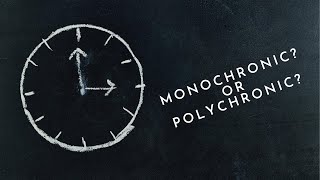 Cultural Difference Episode 1 Monochronic vs Polychronic [upl. by Brouwer]