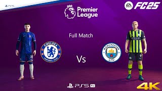 FC 25  Chelsea Vs Man City ft Palmer amp Haaland  Premier League 2425 Full Match  PS5™4K60 [upl. by Ailido205]