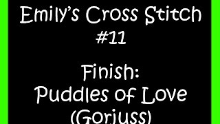 Cross Stitch 11 Finish Puddles of Love Gorjuss [upl. by Shaver541]