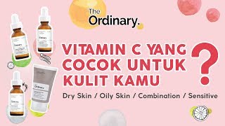 The Ordinary Vitamin C  Mencerahkan Semua Jenis KulitSensitiveDryOilyCombination Part1 [upl. by Eppesiug743]